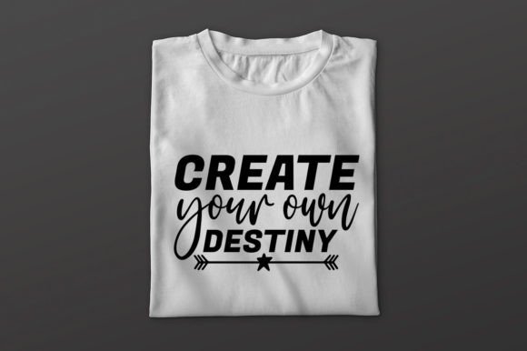 Create Your Own Destiny Graphics & Print Templates