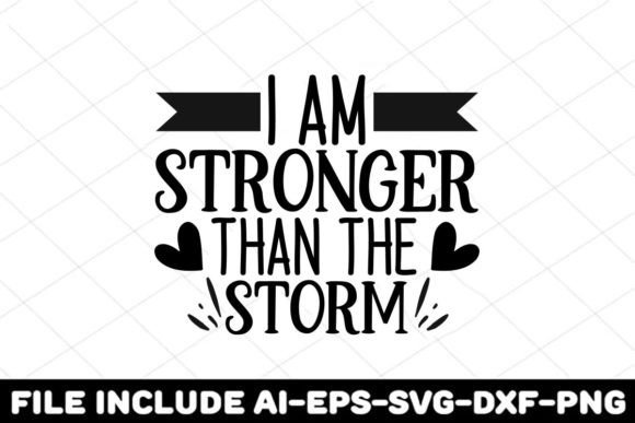 I Am Stronger Than the Storm: Graphics for Crafts