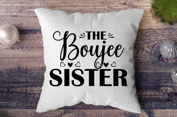 The Boujee Sister SVG: Premium Graphics for Print Templates