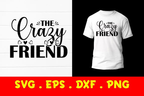 The Crazy Friend SVG: Bold Graphics for Print Templates