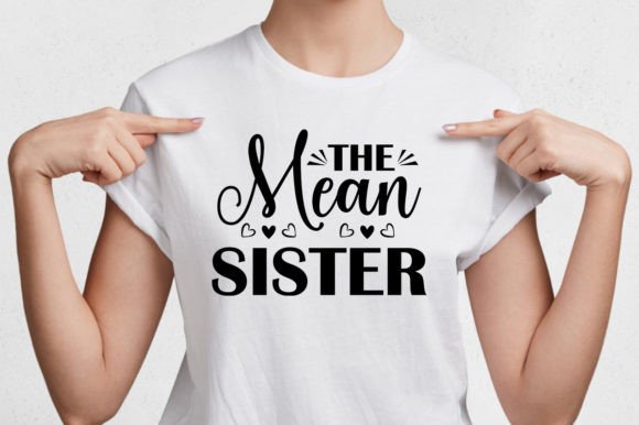 The Mean Sister SVG: Graphics & Print Templates